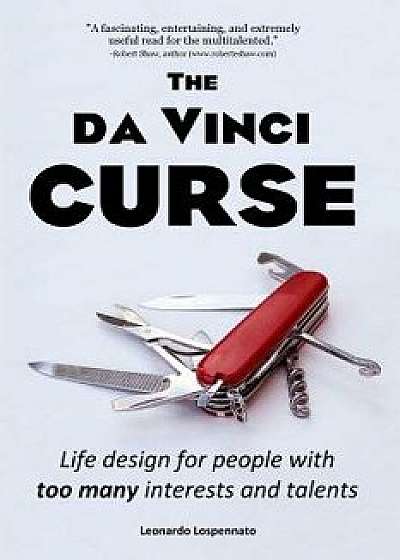 The Da Vinci Curse: Life Design for People with Too Many Interests and Talents, Paperback/Leonardo Lospennato
