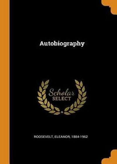 Autobiography, Paperback/Eleanor Roosevelt