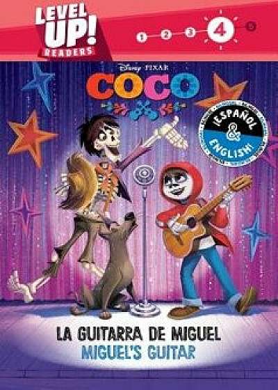 Miguel's Guitar / La Guitarra de Miguel (English-Spanish) (Disney/Pixar Coco) (Level Up! Readers), Paperback/R. J. Cregg