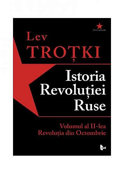 Istoria Revoluției Ruse. Volumul 2. Revoluția din Octombrie