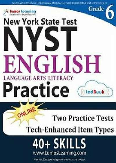 New York State Test Prep: Grade 6 English Language Arts Literacy (Ela) Practice Workbook and Full-Length Online Assessments: Nyst Study Guide, Paperback/Lumos Learning