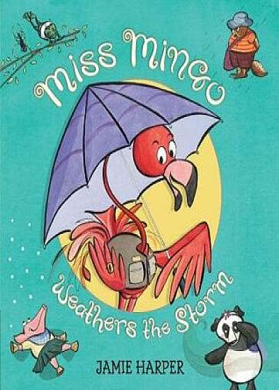 Miss Mingo Weathers the Storm, Paperback/Jamie Harper