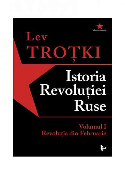 Istoria Revoluției Ruse. Volumul 1. Revoluția din Februarie