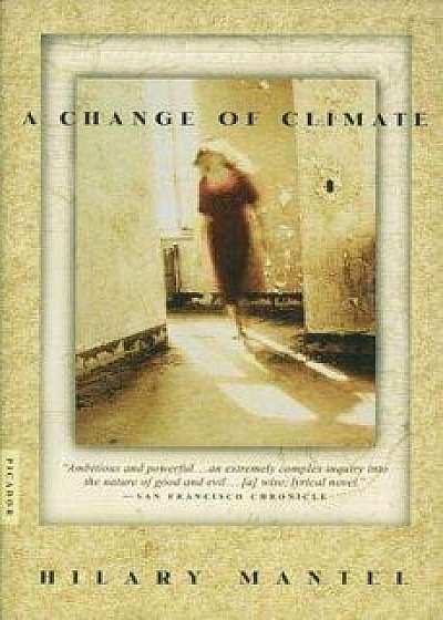 A Change of Climate/Hilary Mantel