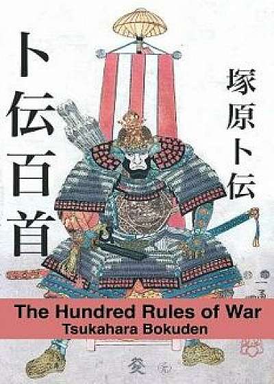 The Hundred Rules of War, Paperback/Tsukahara Bokuden