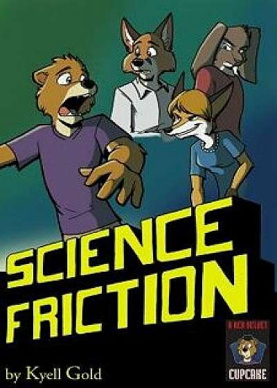 Science Friction, Paperback/Kyell Gold