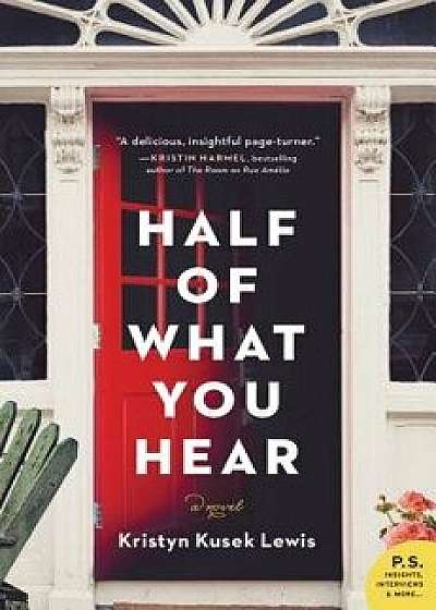 Half of What You Hear, Paperback/Kristyn Kusek Lewis
