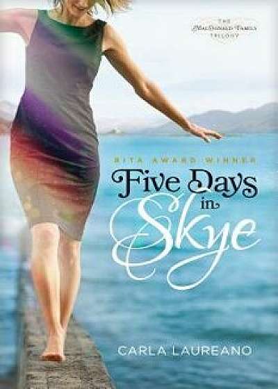 Five Days in Skye, Paperback/Carla Laureano