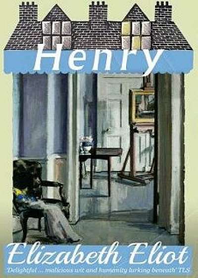 Henry, Paperback/Elizabeth Eliot