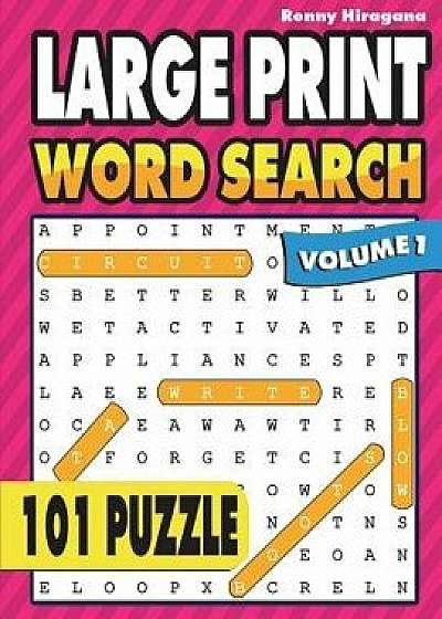 Large Print Word Search: 101 Puzzles ( Volume 1 ), Paperback/Renny Hiragana