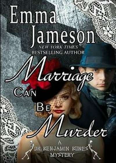 Marriage Can Be Murder, Paperback/Emma Jameson