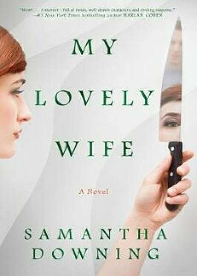 My Lovely Wife, Hardcover/Samantha Downing