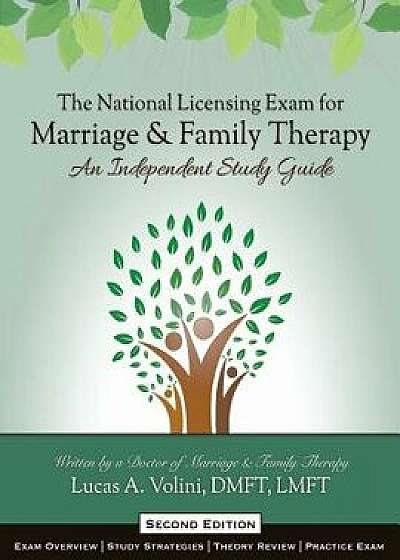 The National Licensing Exam for Marriage and Family Therapy: An Independent Study Guide (2nd Edition), Paperback/Lucas a. Volini