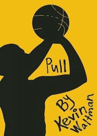 Pull, Paperback/Kevin Waltman
