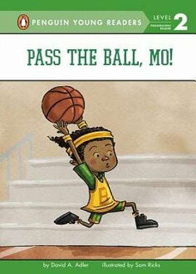 Pass the Ball, Mo!, Paperback/David A. Adler