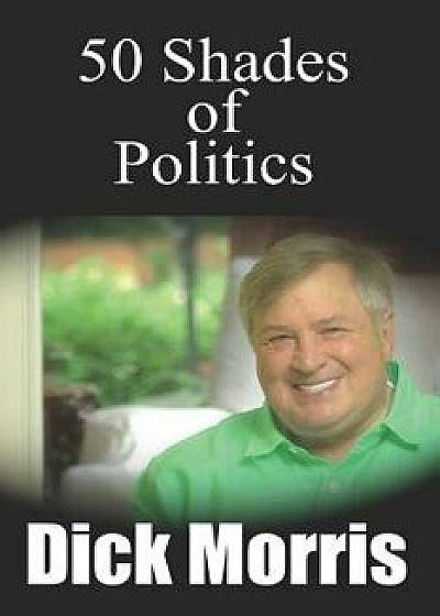 50 Shades of Politics, Paperback/Eileen McGann