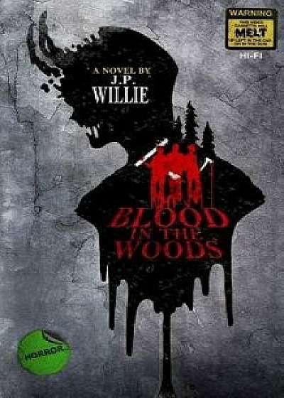 Blood in the Woods, Paperback/J. P. Willie