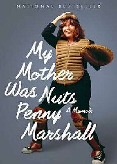 My Mother Was Nuts, Paperback/Penny Marshall