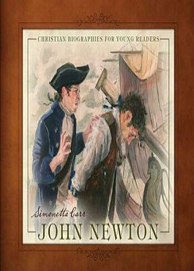 John Newton, Hardcover/Simonetta Carr