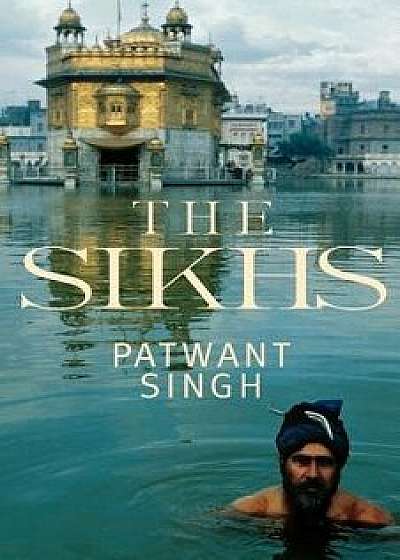 The Sikhs, Paperback/Patwant Singh