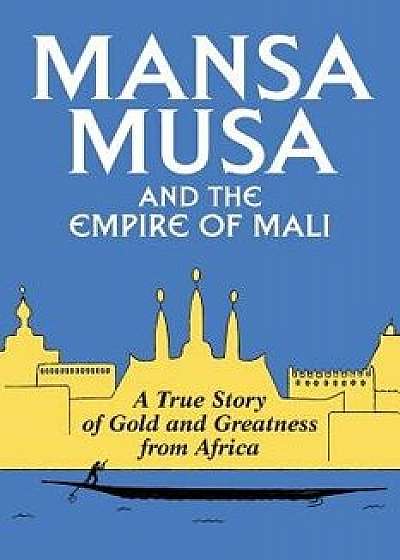 Mansa Musa and the Empire of Mali, Paperback/P. James Oliver