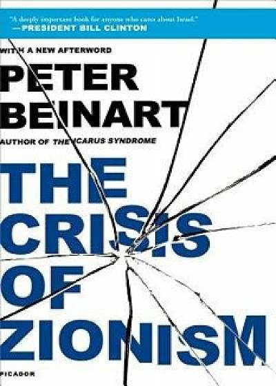 The Crisis of Zionism, Paperback/Peter Beinart