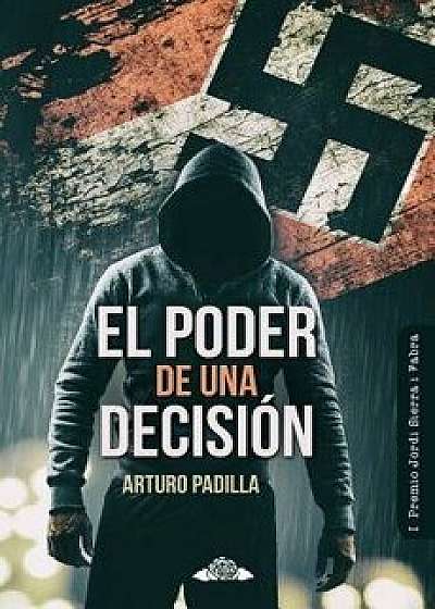 El Poder de Una Decision (Spanish), Paperback/Arturo Padilla