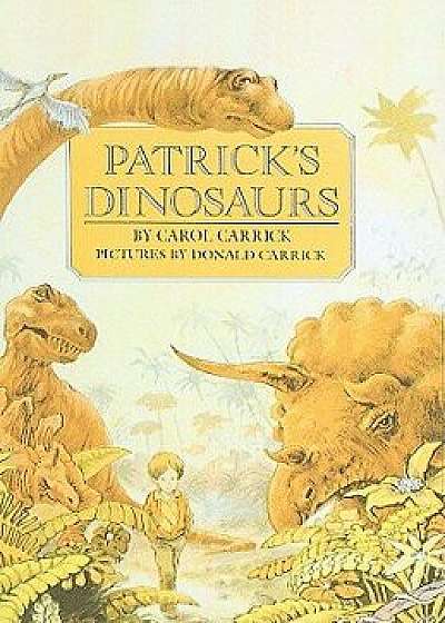 Patrick's Dinosaurs/Carol Carrick