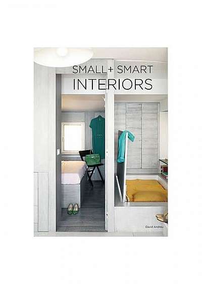 Coperta cărții Small & Smart Interiors