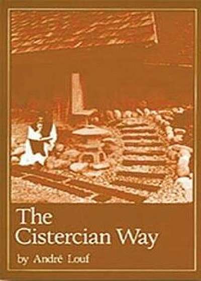 Cistercian Way, Paperback/Andre Louf