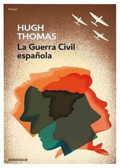 La Guerra Civil Espa ola = The Spanish Civil War, Paperback/Hugh Thomas
