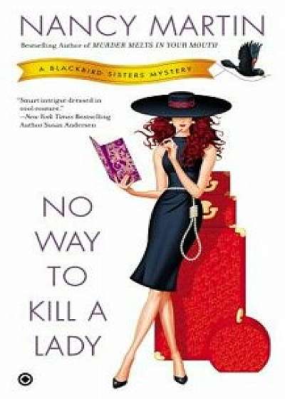 No Way to Kill a Lady/Nancy Martin