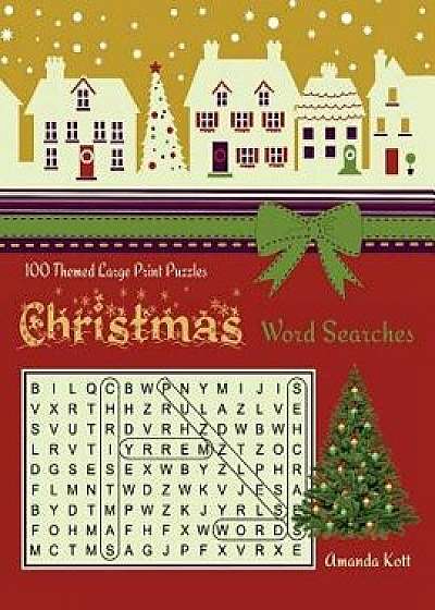 Christmas Word Searches: 100 Large Print Puzzles, Paperback/Amanda Kott