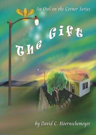 The Gift, Paperback/David C. Hoernschemeyer