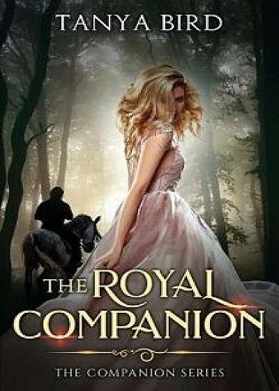 The Royal Companion: An epic love story, Paperback/Tanya Bird