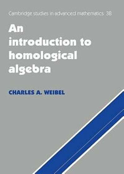 An Introduction to Homological Algebra, Paperback/Charles A. Weibel