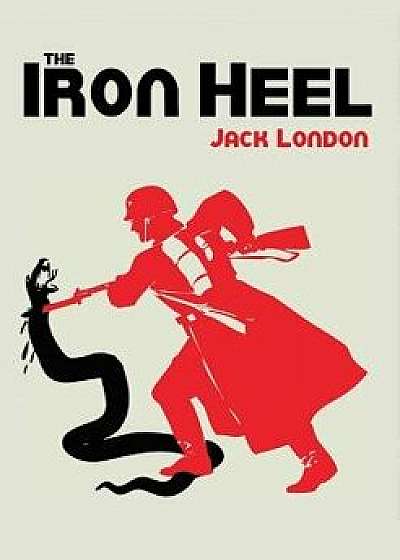 The Iron Heel, Paperback/Jack London