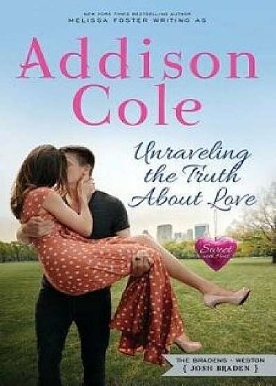 Unraveling the Truth about Love, Paperback/Addison Cole