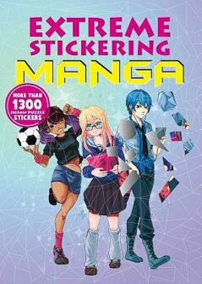 Extreme Stickering Manga, Paperback/Editors of Thunder Bay Press