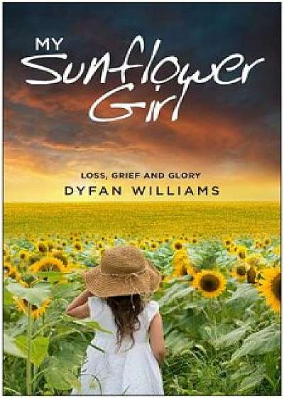 My Sunflower Girl, Paperback/Dyfan Williams