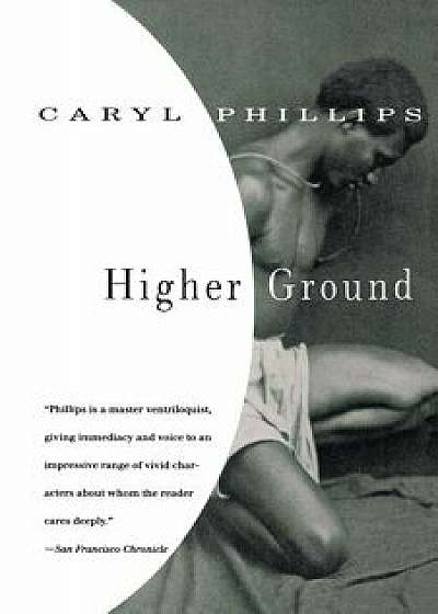 Higher Ground, Paperback/Caryl Phillips