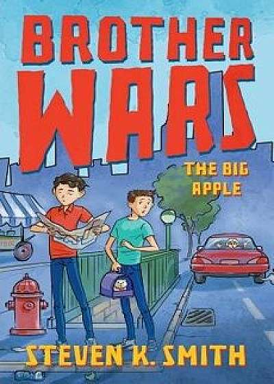 Brother Wars: The Big Apple, Paperback/Steven K. Smith
