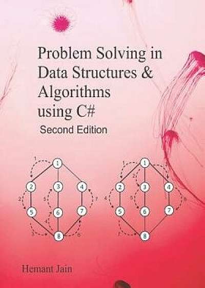 Problem Solving in Data Structures & Algorithms Using C#: Programming Interview Guide, Paperback/Hemant Jain