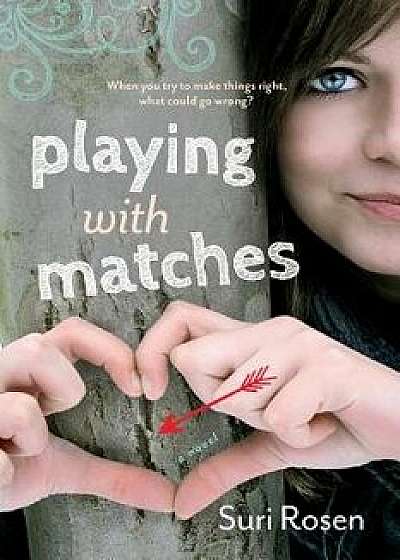 Playing with Matches, Paperback/Suri Rosen