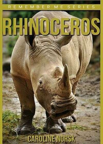 Rhinoceros: Amazing Photos & Fun Facts Book about Rhinoceros for Kids, Paperback/Caroline Norsk