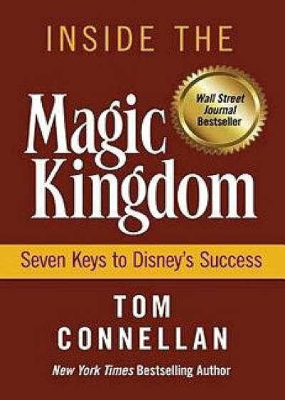 Inside the Magic Kingdom, Hardcover/Thomas K. Connellan