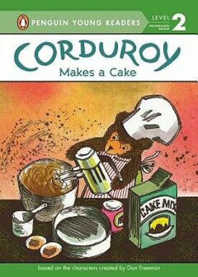 Corduroy Makes a Cake, Hardcover/Alison Inches