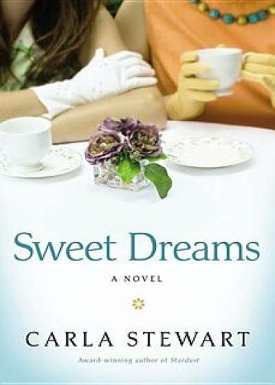 Sweet Dreams, Paperback/Carla Stewart