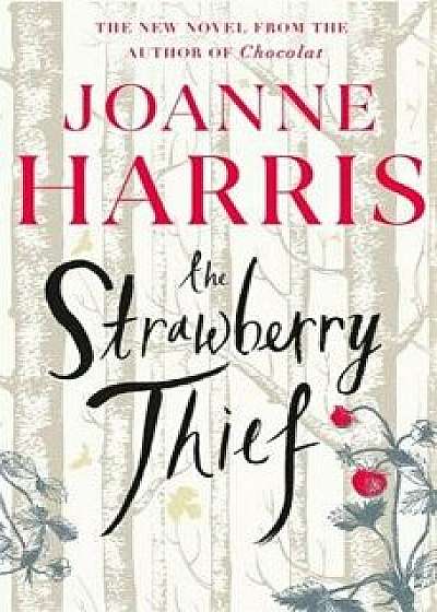 The Strawberry Thief, Hardcover/Joanne Harris