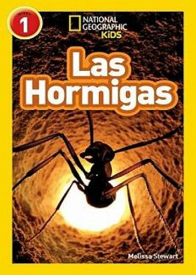 National Geographic Readers: Las Hormigas (L1), Paperback/Melissa Stewart